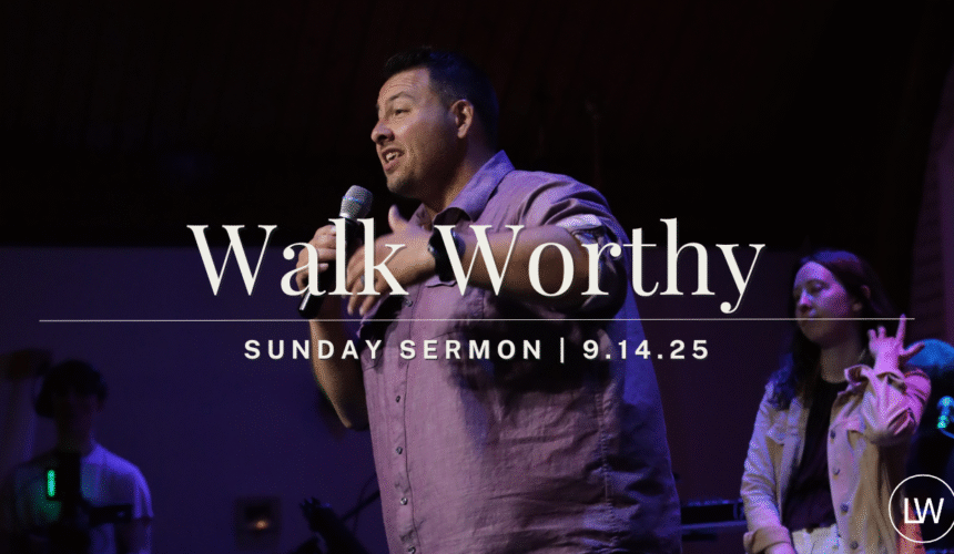 Walk Worthy