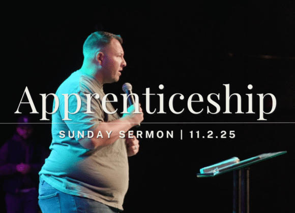 Discipleship Pt. 2: Apprenticeship