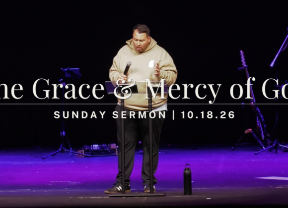 The Grace and Mercy of God