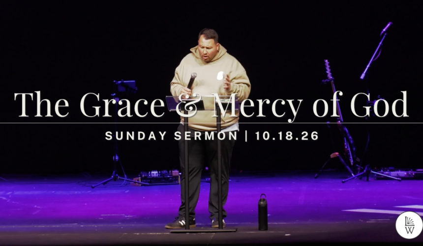 The Grace and Mercy of God
